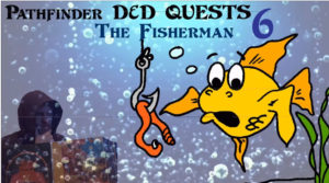 D&D Plot Hooks / D&D Quest Ideas - The Fisherman