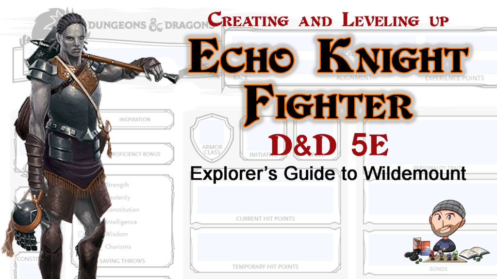 D&D 5E Echo Knight Build - Explorer's Guide to Wildemount