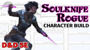 D&D Soulknife Rogue 5E Character Build