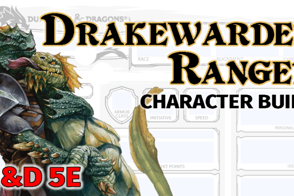 D&D 5E Drakewarden Ranger Build
