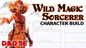 D&D Wild Magic Sorcerer Build 5E